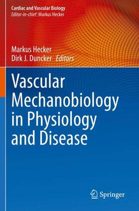 Duncker / Hecker |  Vascular Mechanobiology in Physiology and Disease | Buch |  Sack Fachmedien