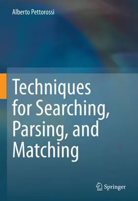 Pettorossi |  Techniques for Searching, Parsing, and Matching | Buch |  Sack Fachmedien