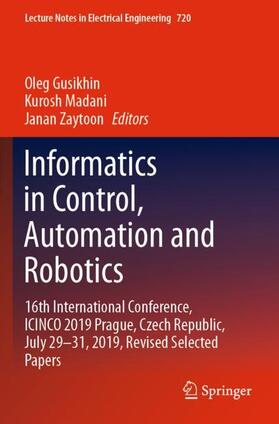 Gusikhin / Zaytoon / Madani |  Informatics in Control, Automation and Robotics | Buch |  Sack Fachmedien