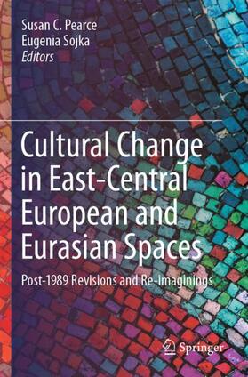 Sojka / Pearce |  Cultural Change in East-Central European and Eurasian Spaces | Buch |  Sack Fachmedien