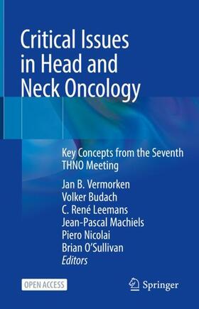 Vermorken / Budach / O’Sullivan |  Critical Issues in Head and Neck Oncology | Buch |  Sack Fachmedien