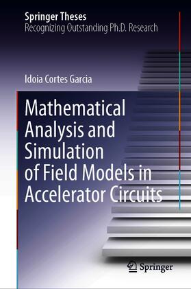 Cortes Garcia |  Mathematical Analysis and Simulation of Field Models in Accelerator Circuits | eBook | Sack Fachmedien