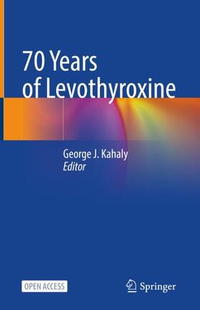 Kahaly |  70 Years of Levothyroxine | Buch |  Sack Fachmedien