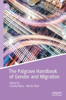 Piper / Mora |  The Palgrave Handbook of Gender and Migration | Buch |  Sack Fachmedien