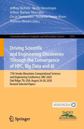 Nichols / Verastegui / Ahearn |  Driving Scientific and Engineering Discoveries Through the Convergence of HPC, Big Data and AI | Buch |  Sack Fachmedien