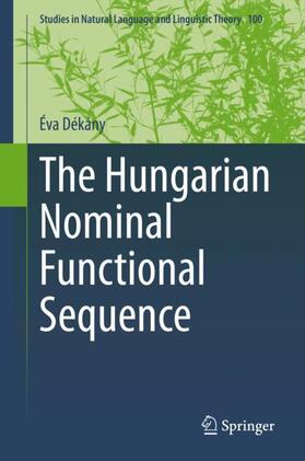 Dékány |  The Hungarian Nominal Functional Sequence | Buch |  Sack Fachmedien
