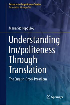 Sidiropoulou |  Understanding Im/politeness Through Translation | Buch |  Sack Fachmedien