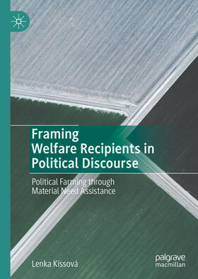 Kissová |  Framing Welfare Recipients in Political Discourse | Buch |  Sack Fachmedien