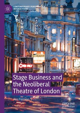 Ferrone |  Stage Business and the Neoliberal Theatre of London | Buch |  Sack Fachmedien
