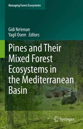 Osem / Ne'eman |  Pines and Their Mixed Forest Ecosystems in the Mediterranean Basin | Buch |  Sack Fachmedien