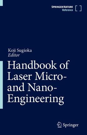 Sugioka |  Handbook of Laser Micro- and Nano-Engineering | Buch |  Sack Fachmedien