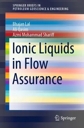 Lal / Mohammad Shariff / Qasim |  Ionic Liquids in Flow Assurance | Buch |  Sack Fachmedien