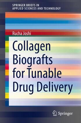 Joshi |  Collagen Biografts for Tunable Drug Delivery | Buch |  Sack Fachmedien