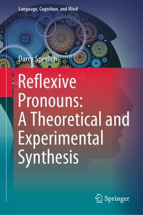 Sperlich |  Reflexive Pronouns: A Theoretical and Experimental Synthesis | Buch |  Sack Fachmedien