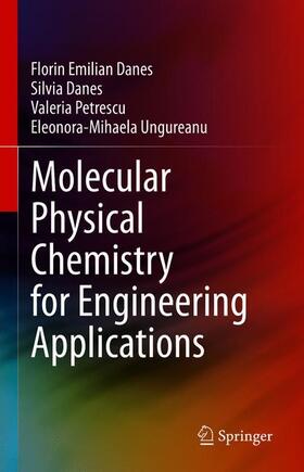 Dane? / Petrescu / Ungureanu |  Molecular Physical Chemistry for Engineering Applications | Buch |  Sack Fachmedien