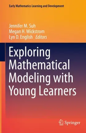 Suh / English / Wickstrom |  Exploring Mathematical Modeling with Young Learners | Buch |  Sack Fachmedien