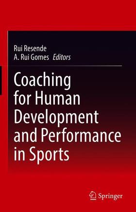 Gomes / Resende |  Coaching for Human Development and Performance in Sports | Buch |  Sack Fachmedien
