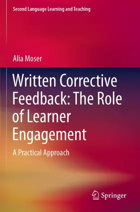 Moser |  Written Corrective Feedback: The Role of Learner Engagement | Buch |  Sack Fachmedien