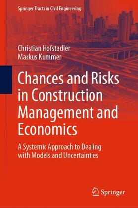 Kummer / Hofstadler |  Chances and Risks in Construction Management and Economics | Buch |  Sack Fachmedien