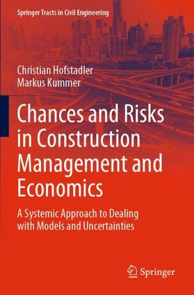 Kummer / Hofstadler |  Chances and Risks in Construction Management and Economics | Buch |  Sack Fachmedien