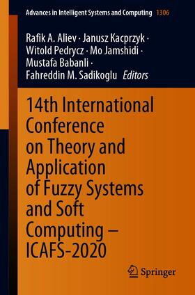 Aliev / Kacprzyk / Pedrycz |  14th International Conference on Theory and Application of Fuzzy Systems and Soft Computing – ICAFS-2020 | eBook | Sack Fachmedien