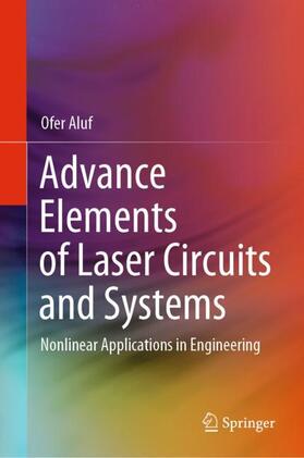 Aluf |  Advance Elements of Laser Circuits and Systems | Buch |  Sack Fachmedien