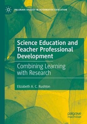 A. C. Rushton |  Science Education and Teacher Professional Development | Buch |  Sack Fachmedien