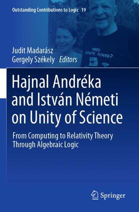 Székely / Madarász |  Hajnal Andréka and István Németi on Unity of Science | Buch |  Sack Fachmedien