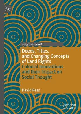 Ress |  Deeds, Titles, and Changing Concepts of Land Rights | Buch |  Sack Fachmedien