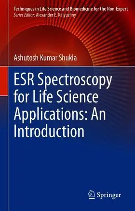 Shukla |  ESR Spectroscopy for Life Science Applications: An Introduction | eBook | Sack Fachmedien