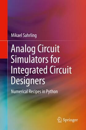 Sahrling |  Analog Circuit Simulators for Integrated Circuit Designers | Buch |  Sack Fachmedien