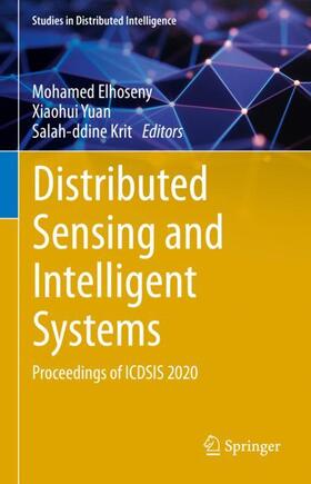 Elhoseny / Krit / Yuan |  Distributed Sensing and Intelligent Systems | Buch |  Sack Fachmedien