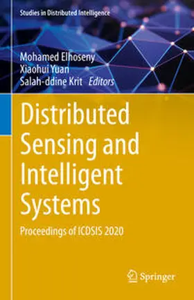 Elhoseny / Yuan / Krit |  Distributed Sensing and Intelligent Systems | eBook | Sack Fachmedien