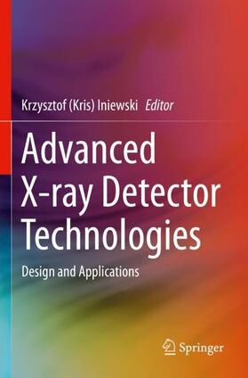 Iniewski |  Advanced X-ray Detector Technologies | Buch |  Sack Fachmedien