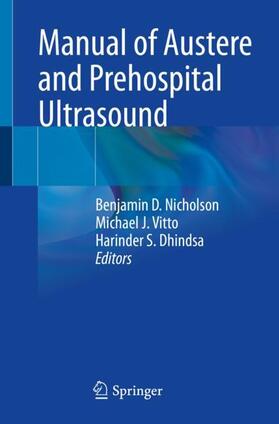 Nicholson / Dhindsa / Vitto |  Manual of Austere and Prehospital Ultrasound | Buch |  Sack Fachmedien