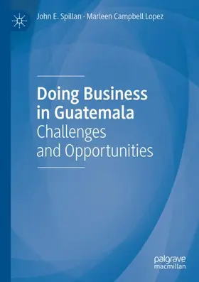 Campbell Lopez / Spillan |  Doing Business in Guatemala | Buch |  Sack Fachmedien