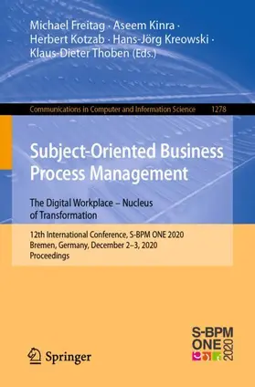 Freitag / Kinra / Thoben |  Subject-Oriented Business Process Management. The Digital Workplace ¿ Nucleus of Transformation | Buch |  Sack Fachmedien