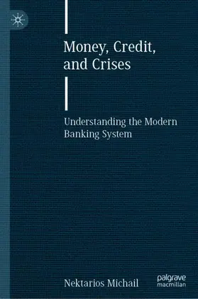 Michail |  Money, Credit, and Crises | Buch |  Sack Fachmedien