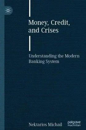 Michail |  Money, Credit, and Crises | Buch |  Sack Fachmedien