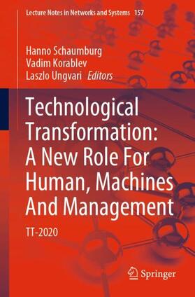 Schaumburg / Ungvari / Korablev |  Technological Transformation: A New Role For Human, Machines And Management | Buch |  Sack Fachmedien