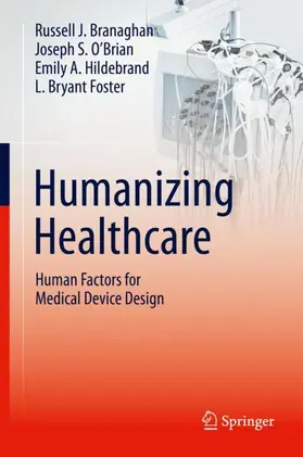 Branaghan / Foster / O’Brian |  Humanizing Healthcare ¿ Human Factors for Medical Device Design | Buch |  Sack Fachmedien