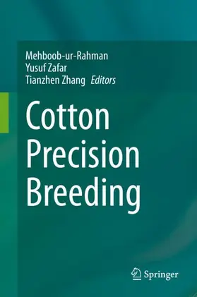 Rahman / Zhang / Zafar |  Cotton Precision Breeding | Buch |  Sack Fachmedien