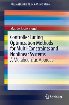 Blondin |  Controller Tuning Optimization Methods for Multi-Constraints and Nonlinear Systems | Buch |  Sack Fachmedien