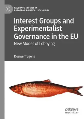 Truijens |  Interest Groups and Experimentalist Governance in the EU | Buch |  Sack Fachmedien