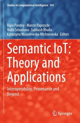 Pandey / Paprzycki / Wasielewska-Michniewska |  Semantic IoT: Theory and Applications | Buch |  Sack Fachmedien