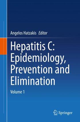 Hatzakis |  Hepatitis C: Epidemiology, Prevention and Elimination | Buch |  Sack Fachmedien