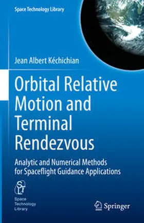 Kéchichian |  Orbital Relative Motion and Terminal Rendezvous | eBook | Sack Fachmedien