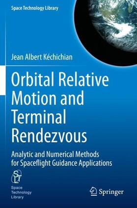 Kéchichian |  Orbital Relative Motion and Terminal Rendezvous | Buch |  Sack Fachmedien