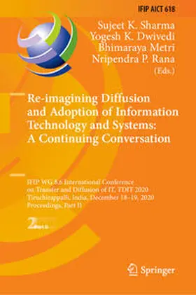 Sharma / Dwivedi / Metri |  Re-imagining Diffusion and Adoption of Information Technology and Systems: A Continuing Conversation | eBook | Sack Fachmedien