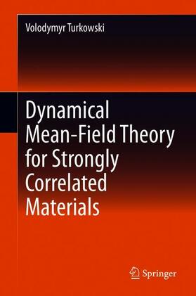 Turkowski |  Dynamical Mean-Field Theory for Strongly Correlated Materials | Buch |  Sack Fachmedien